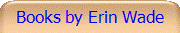 Books by Erin Wade
